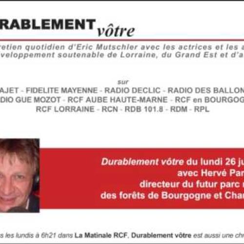 2017.06.26 - Durablement vôtre - Hervé Parmentier - Le Parc national des forêts de Champagne et Bourgogne